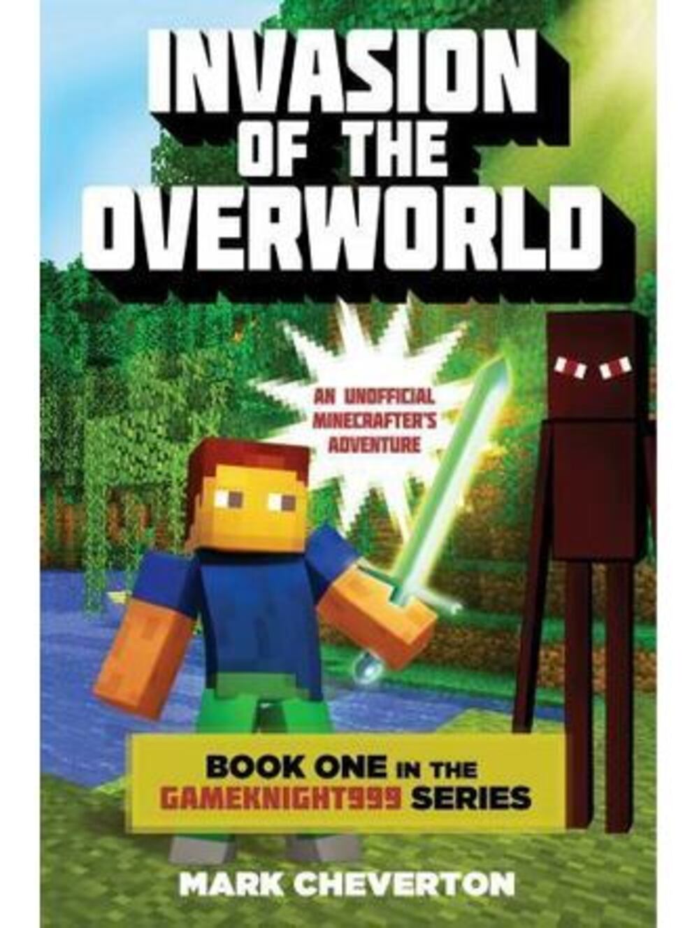 Invasion of the Overworld: Book One in the Gameknight999 Series NEW